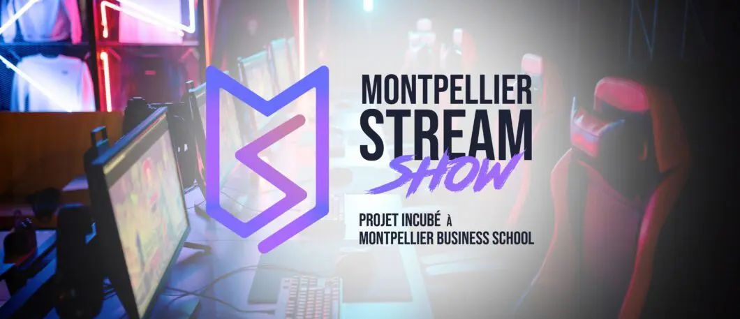 Gaming : Pierre Ginel fait de l’événement de ses rêves une réalité en créant Montpellier Stream Show, un projet incubé à MBS.
